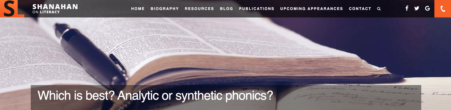 Tim Shanahan's blog post | Which is best? Analytic or synthetic phonics?