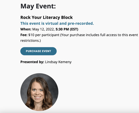 May event for Rock Your Literacy Block, this event is virtual and pre-recorded. When: May 12, 2022 at 5:30 PM (EST). Fee: $10 per participant (purchase includes access to event restrictions). | Presented by Lindsay Kemeny. 