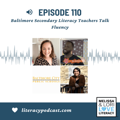 Episode 110 | Balitmore secondary literacy teachers talk fluency. 